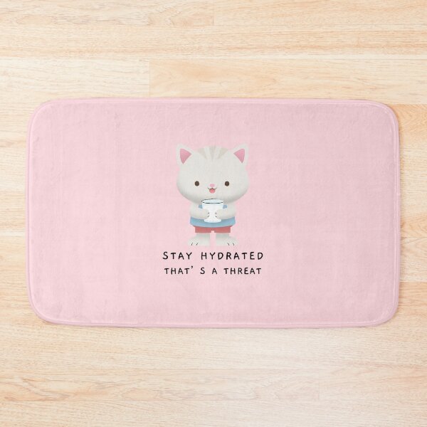 Item preview, Stay hydrated that’s a threat designed and sold by KonichiwaCutie.