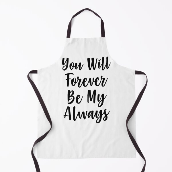 Item preview, You Will Forever Be My Always Love Quote designed and sold by SirajDecors.