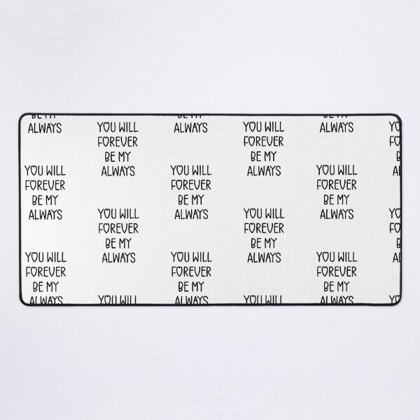 Item preview, You Will Forever Be My Always Love Quote designed and sold by SirajDecors.