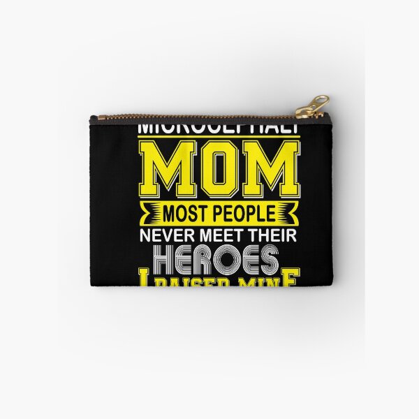 Item preview, Proud Microcephaly Mom Most People Never Meet Their Heroes I Raise Mine designed and sold by frechettee.