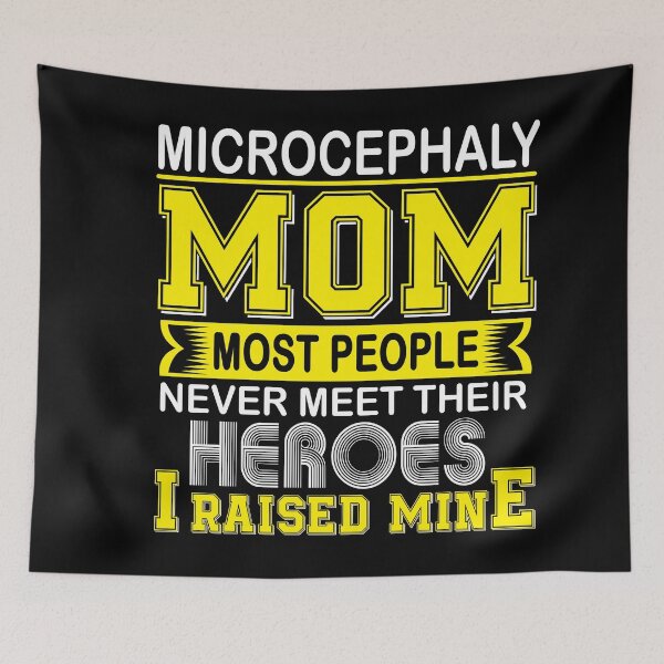 Item preview, Proud Microcephaly Mom Most People Never Meet Their Heroes I Raise Mine designed and sold by frechettee.