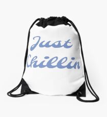 Just Chillin Drawstring Bag