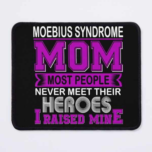Item preview, Proud Moebius Syndrome Mom Most People Never Meet Their Heroes I Raise Mine designed and sold by frechettee.
