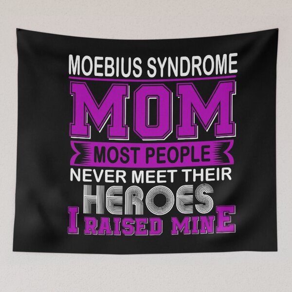 Item preview, Proud Moebius Syndrome Mom Most People Never Meet Their Heroes I Raise Mine designed and sold by frechettee.