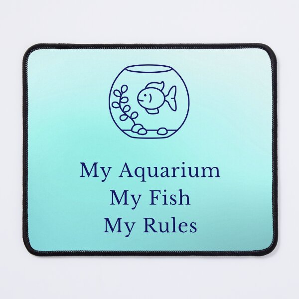 Item preview, My Aquarium My Fish My Rules Fish Tank Fishkeepers Aquarist Humor designed and sold by InterpreTees.