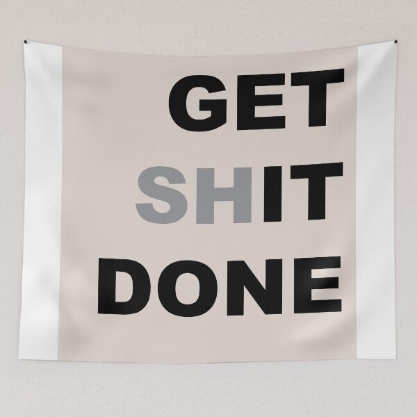 Item preview, GET (SH)IT DONE designed and sold by TMTRENDS.