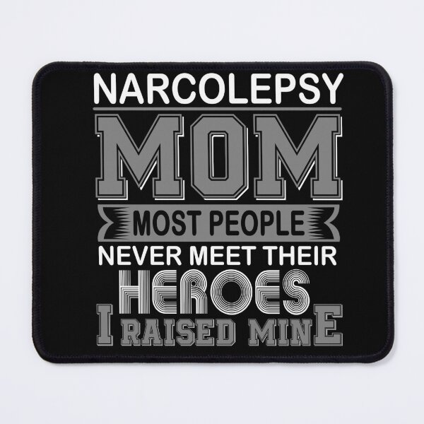 Item preview, Proud Narcolepsy Mom Most People Never Meet Their Heroes I Raise Mine designed and sold by frechettee.