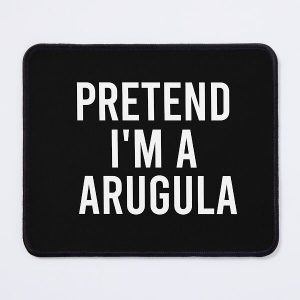 Item preview, pretend I'm a arugula, cruciferous vegetable, edible annual plant, funny lazy halloween costume designed and sold by adjamine.