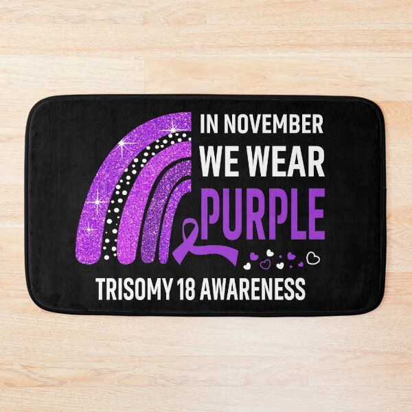 Item preview, In November We Wear Purple Trisomy 18 Awareness designed and sold by Gillosina.