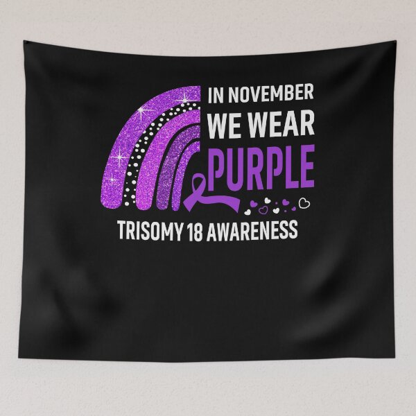 Item preview, In November We Wear Purple Trisomy 18 Awareness designed and sold by Gillosina.