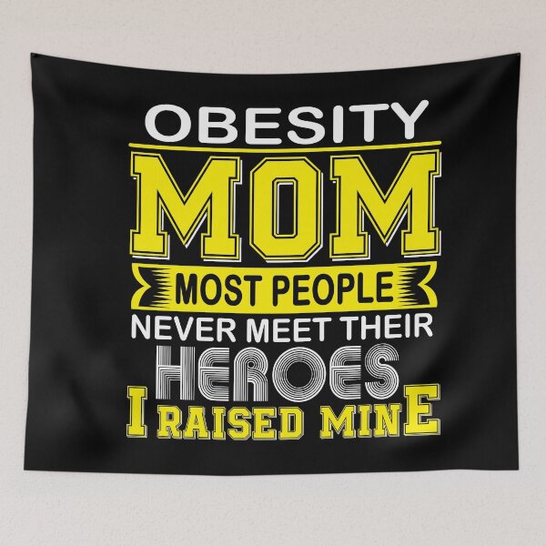 Item preview, Proud Obesity Mom Most People Never Meet Their Heroes I Raise Mine designed and sold by frechettee.