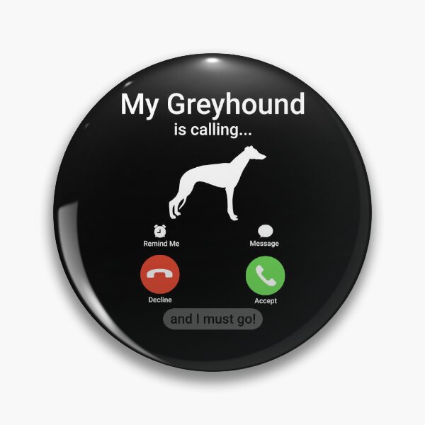 Artikelvorschau, Mein Windhund ruft und ich muss gehen! entworfen und verkauft von Guarddogdrive.