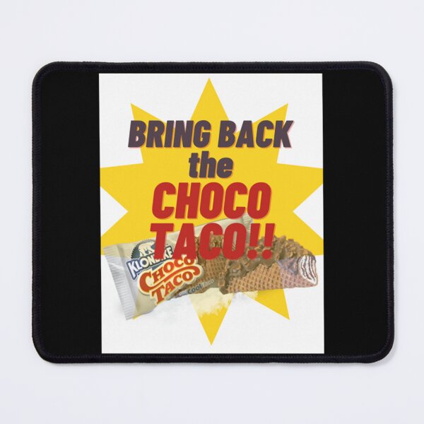 Item preview, Bring Back the Choco Taco      designed and sold by DesignEclipseee.