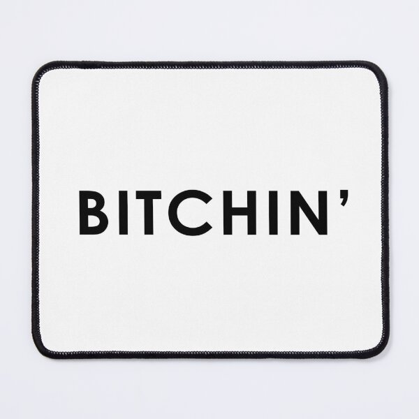 Item preview, Bitchin' designed and sold by Me And The Moon.