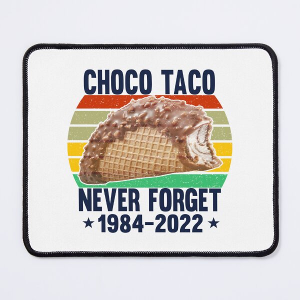 Item preview, Choco Tacos, Never Forget 1984-2022 chocolate lovers ice cream Taco lover   designed and sold by DesignEclipseee.