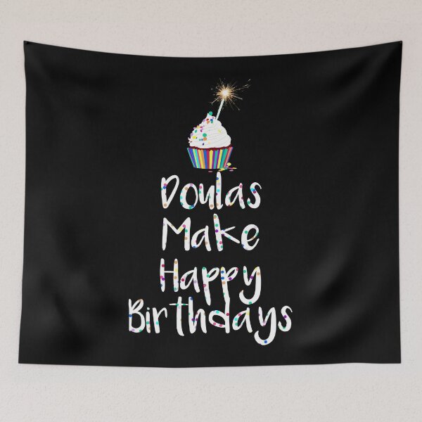 Item preview, Doulas Make Happy Birthdays designed and sold by midwifesmarket.