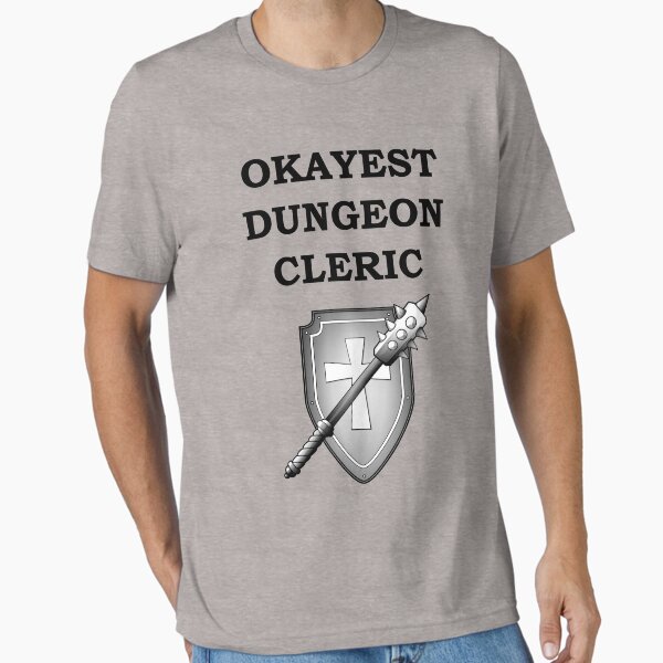 Item preview, Dungeon Okayest CLERIC 5E RPG Class Meme designed and sold by geekydesigner.