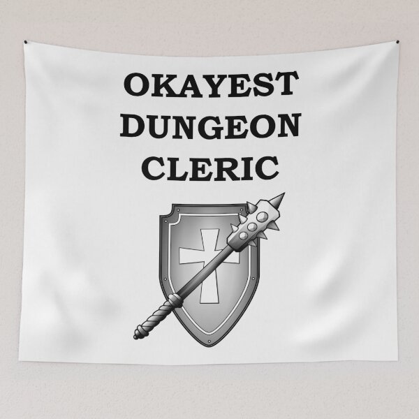 Item preview, Dungeon Okayest CLERIC 5E RPG Class Meme designed and sold by geekydesigner.
