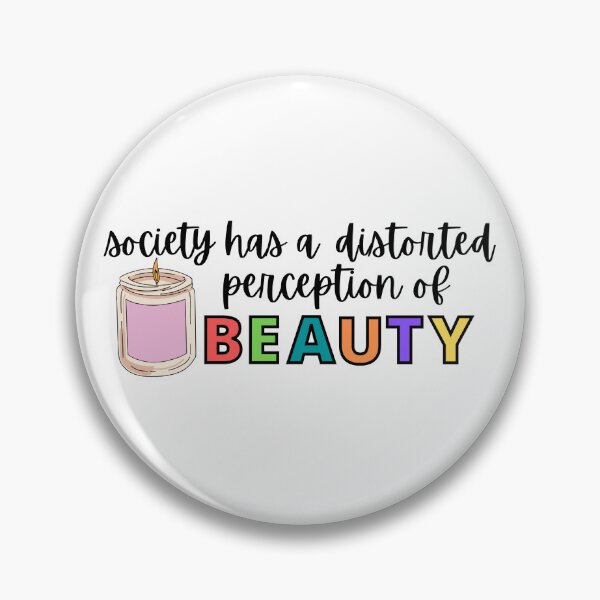 Item preview, Society Has A Distorted Perception Of Beauty designed and sold by PurpleNotebook.