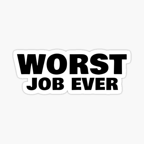 worst-job-ever-funny-sarcastic-nsfw-rude-inappropriate-saying