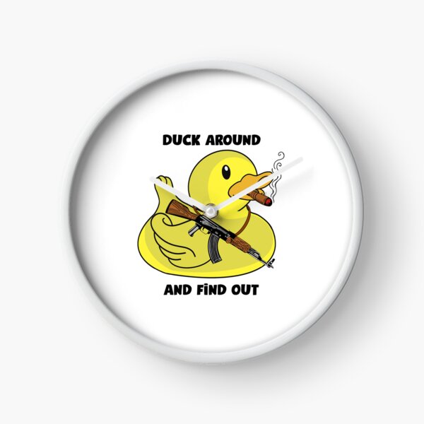 Item preview, Duck around and find out  designed and sold by Karl Downes.