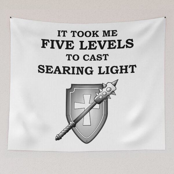 Item preview, IT TOOK ME FIVE LEVELS TO CAST SEARING LIGHT 5E CLERIC RPG Meme Class designed and sold by geekydesigner.
