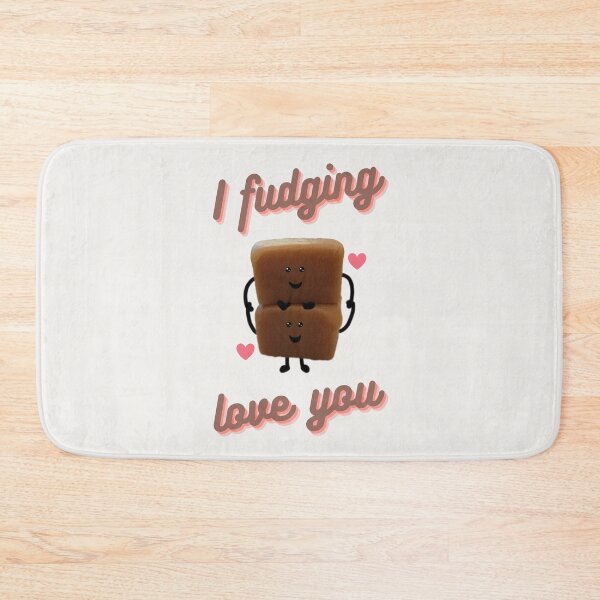 Item preview, I fudging love you. designed and sold by Bumpulous.