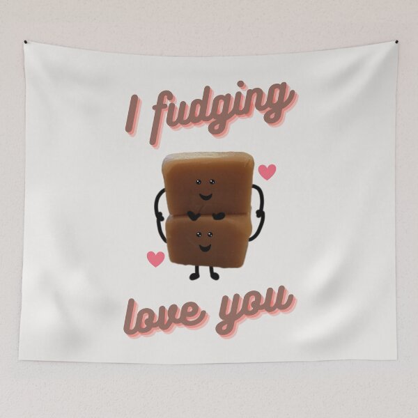 Item preview, I fudging love you. designed and sold by Bumpulous.