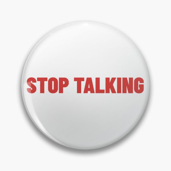 Item preview, Stop Talking. Funny Sarcastic NSFW Rude Inappropriate Saying designed and sold by That Cheeky Tee.