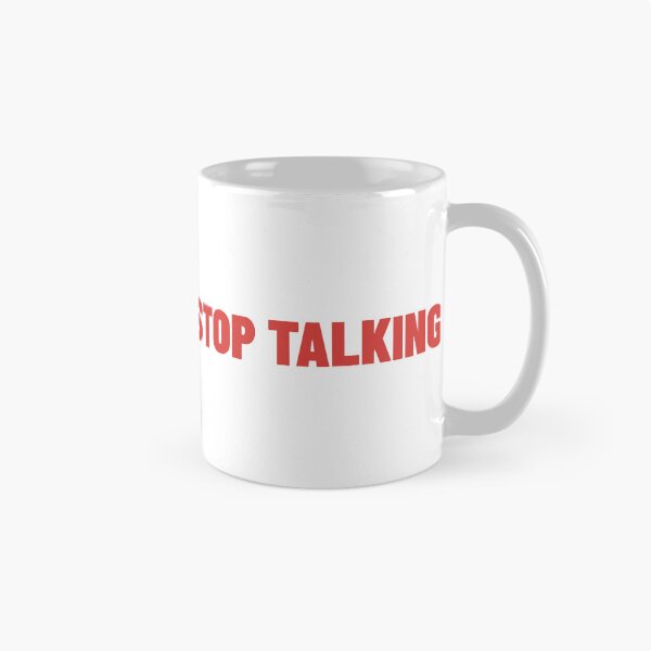 Item preview, Stop Talking. Funny Sarcastic NSFW Rude Inappropriate Saying designed and sold by That Cheeky Tee.