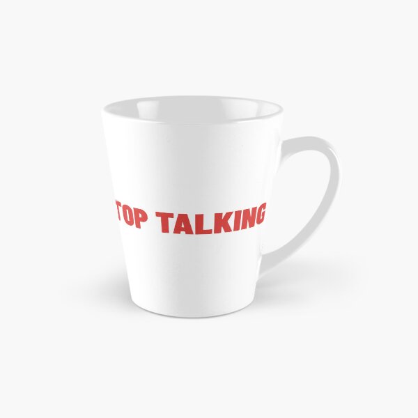 Item preview, Stop Talking. Funny Sarcastic NSFW Rude Inappropriate Saying designed and sold by That Cheeky Tee.