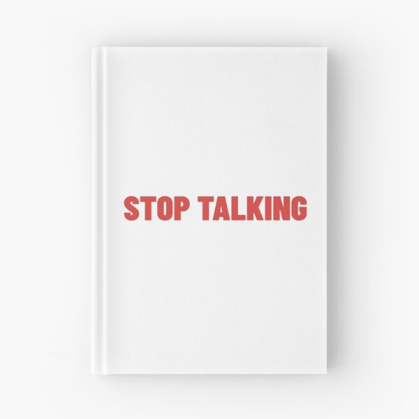 Item preview, Stop Talking. Funny Sarcastic NSFW Rude Inappropriate Saying designed and sold by That Cheeky Tee.