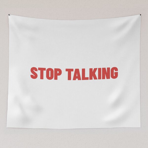 Item preview, Stop Talking. Funny Sarcastic NSFW Rude Inappropriate Saying designed and sold by That Cheeky Tee.
