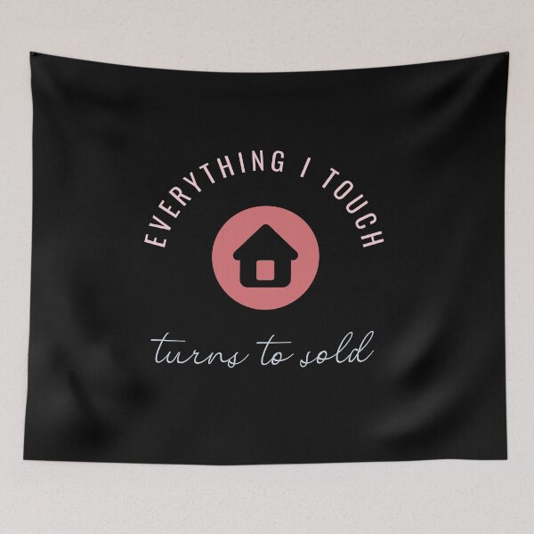 Item preview, Everything I touch Turns to Sold Realtor Quotes designed and sold by anticagents.