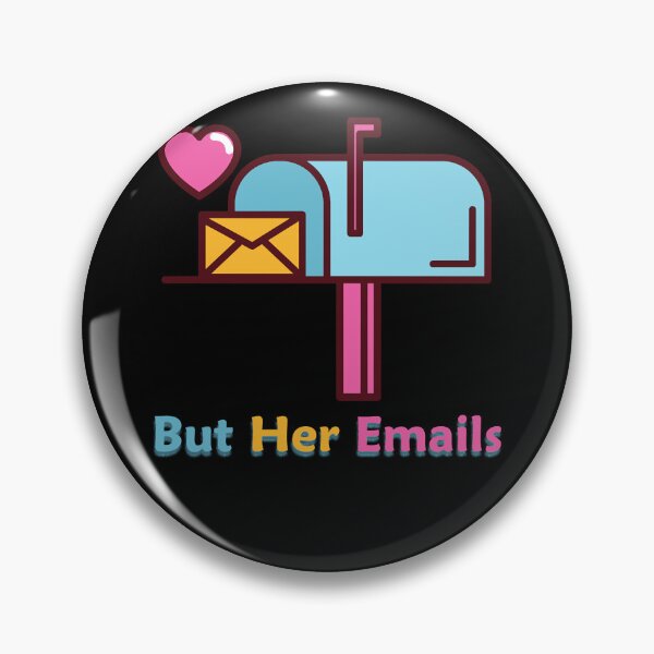 Item preview, but her emails designed and sold by Sethbrassey.