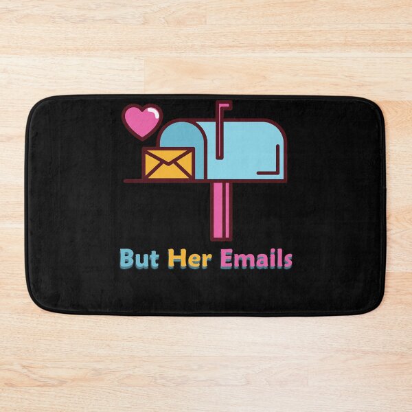Item preview, but her emails designed and sold by Sethbrassey.