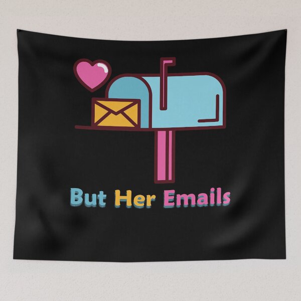 Item preview, but her emails designed and sold by Sethbrassey.