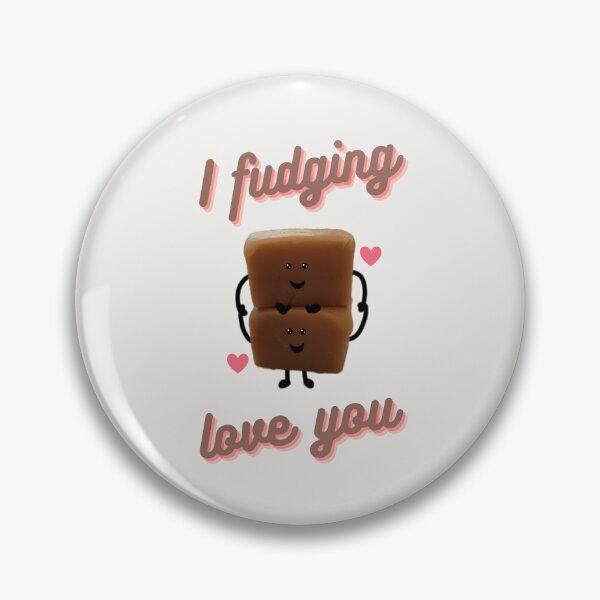 Item preview, I fudging love you. designed and sold by Bumpulous.