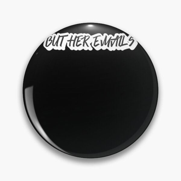 Item preview, but her emails designed and sold by Sethbrassey.