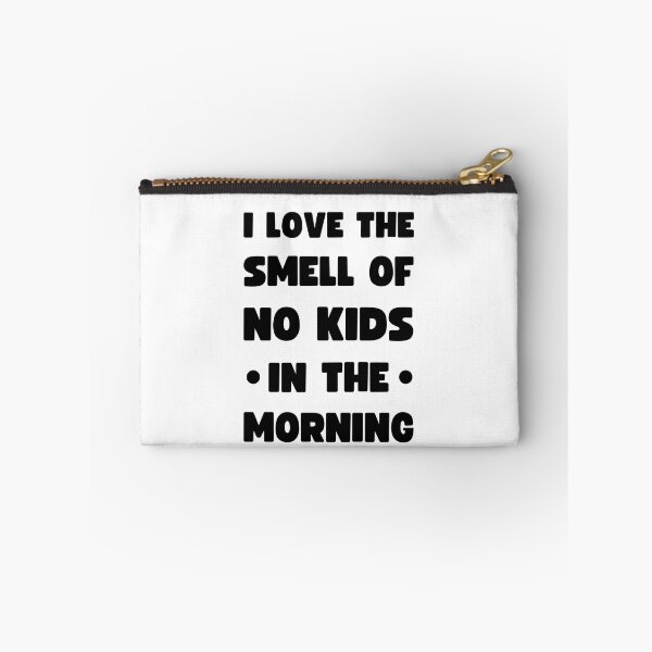 Item preview, I Love The Smell Of No Kids In The Morning designed and sold by appareltolove.