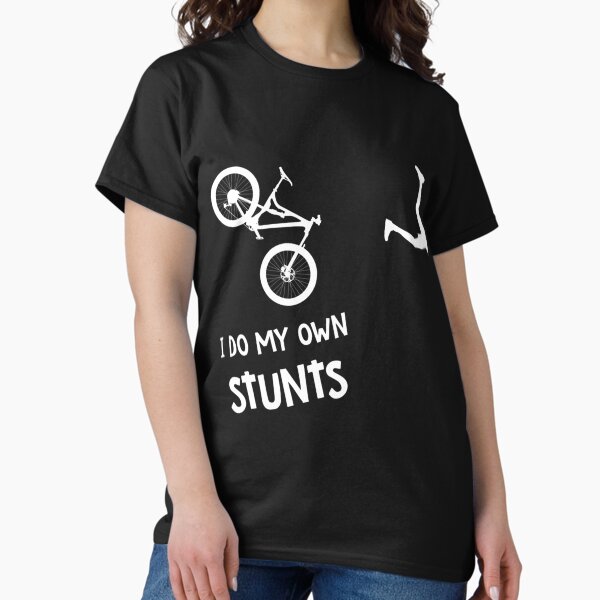 Item preview, I Do My Own Stunts Mountain Bike Shirt - Funny MTB designed and sold by quietcongresspe.