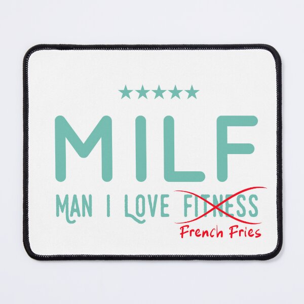 Item preview, MILF: Man, I Love French Fries designed and sold by agelessfitfreak.