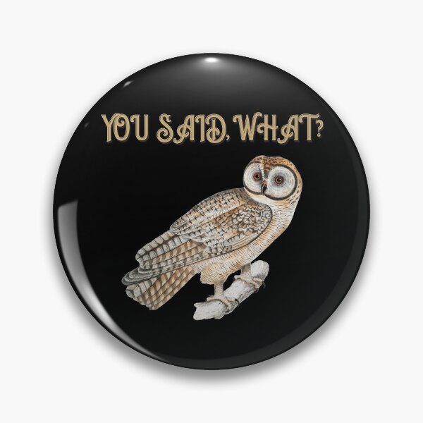Item preview, YOU SAID, WHAT? BY SAGFABULOUS designed and sold by SagFabulous.