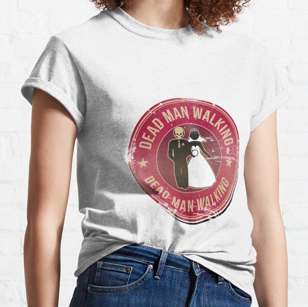 Deadman Walking Gifts Merchandise Redbubble