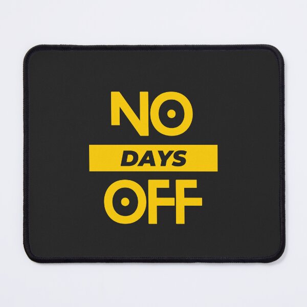 Item preview, NO. DAYS. OFF. - Hustle Hard designed and sold by HoodlumDesign.