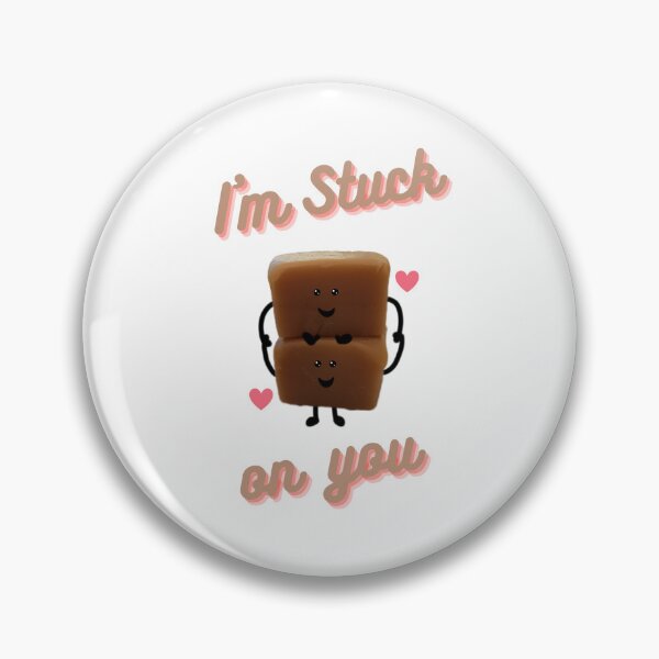 Item preview, I'm stuck on you, Fudge. designed and sold by Bumpulous.