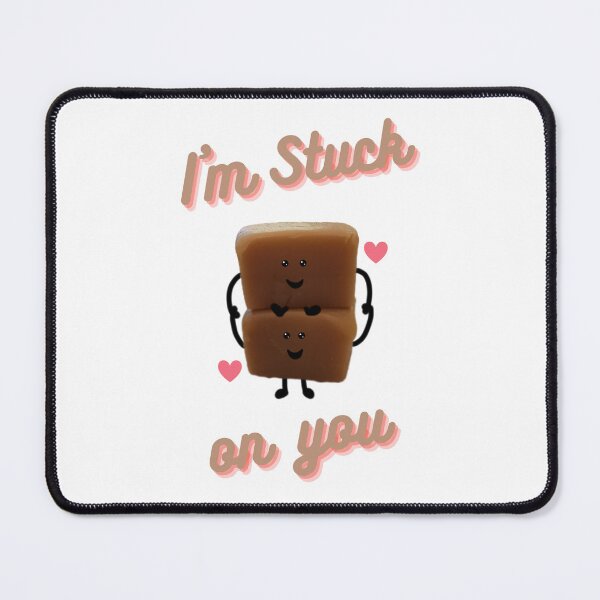 Item preview, I'm stuck on you, Fudge. designed and sold by Bumpulous.