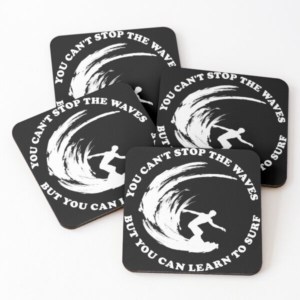 Item preview, YOU CAN'T STOP THE WAVES BUT YOU CAN LEARN TO SURF- Motivational saying (male surfer) designed and sold by DesignsByDaddy.