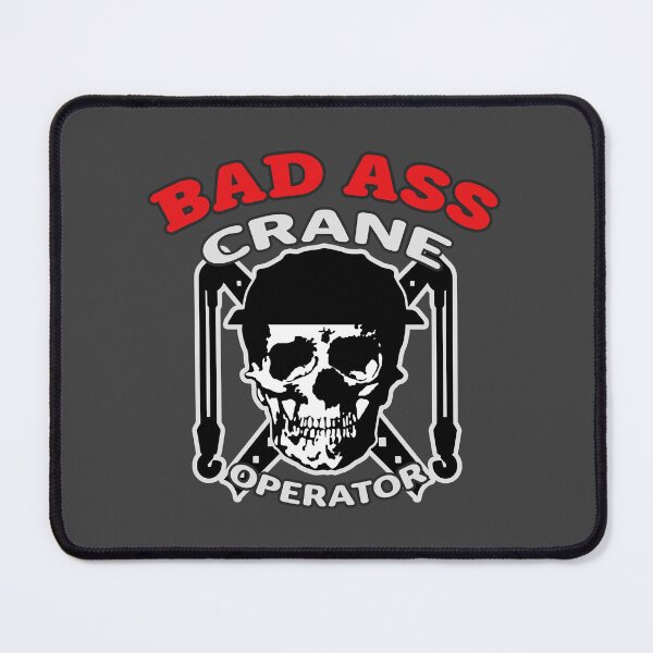 Item preview, Bad A Crane Operator (Crest-DG) designed and sold by OESwag.