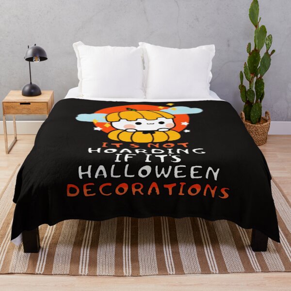 Item preview, Its not hoarding if its halloween decorations designed and sold by Internetan.